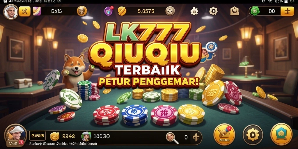 Screenshot LK777 menampilkan gameplay seru QiuQiu.